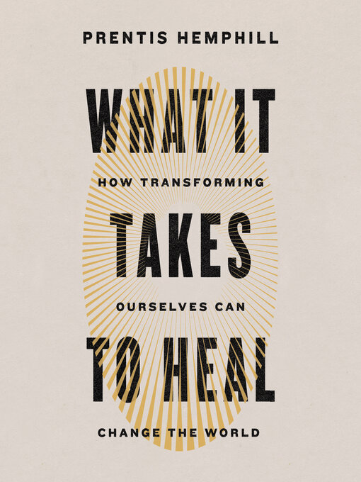 Title details for What It Takes to Heal by Prentis Hemphill - Available